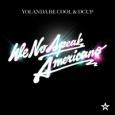 Yolanda Be Cool & DCUP - We No Speak Americano Bild